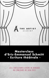 Masterclass d Eric-Emmanuel Schmitt : Ecriture Théâtrale