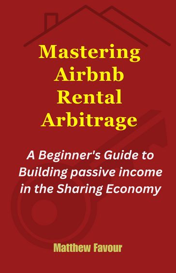 Mastering Airbnb Rental Arbitrage - Matthew Favour