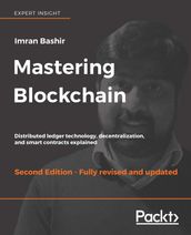 Mastering Blockchain - Second Edition