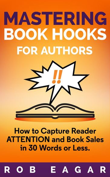 Mastering Book Hooks for Authors - Rob Eagar