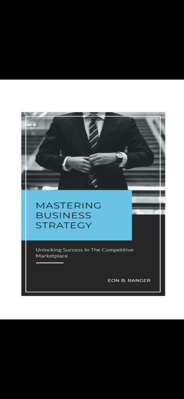 Mastering Business Strategy - Eon Ranger