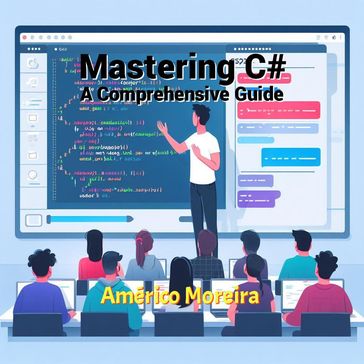 Mastering C# - A Comprehensive Guide - Ocirema - Américo Moreira