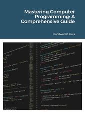 Mastering Computer Programming: A Comprehensive Guide
