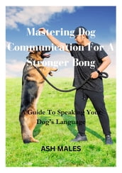 Mastering Dog Communication For A Stronger Bong