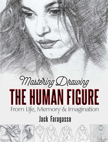 Mastering Drawing the Human Figure - Jack Faragasso