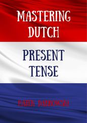 Mastering Dutch Present Tense
