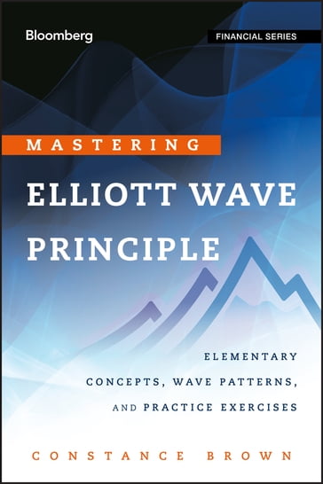 Mastering Elliott Wave Principle - Constance Brown