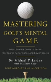 Mastering Golf s Mental Game