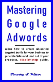 Mastering Google Adwords