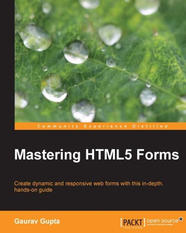 Mastering HTML5 Forms - Gaurav Gupta