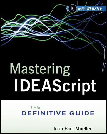 Mastering IDEAScript - IDEA - John Paul Mueller