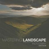 Mastering Landscape Photography