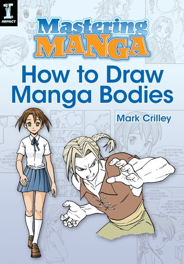 Mastering Manga, How to Draw Manga Bodies - Mark Crilley