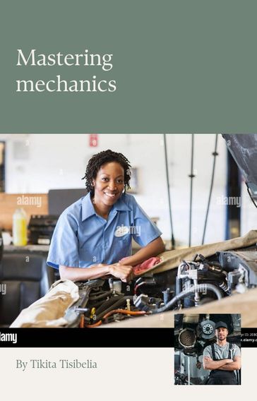 Mastering Mechanics - Tikita Tisibelia