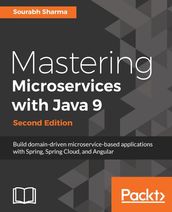 Mastering Microservices with Java 9 - Second Edition