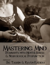 Mastering Mind: Dominants With Mental Illness and Neurological Dysfunction