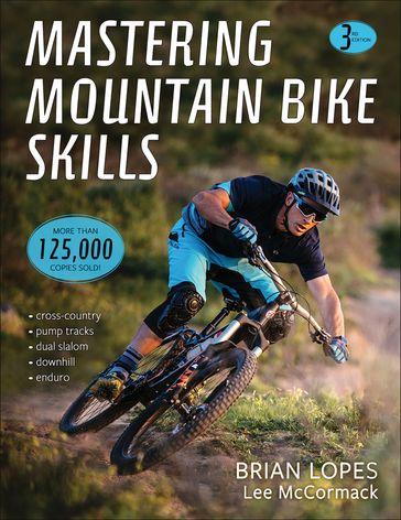 Mastering Mountain Bike Skills - Brian Lopes