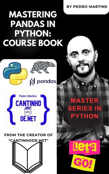 Mastering Pandas in Python: Course Book - PEDRO MARTINS