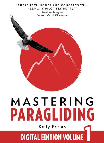 Mastering Paragliding Digital Edition Volume 1 - Kelly Farina