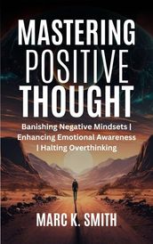 Mastering Positive Thought