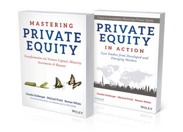 Mastering Private Equity Set - Claudia Zeisberger - Michael Prahl - Bowen White