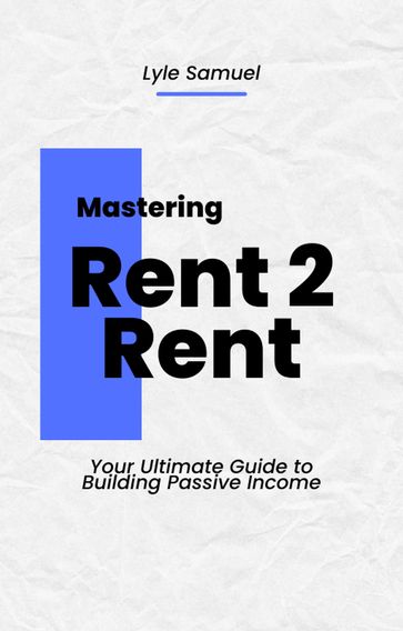 Mastering Rent 2 Rent - Lyle Samuel