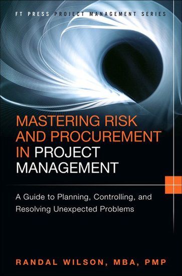 Mastering Risk and Procurement in Project Management - Randal Wilson