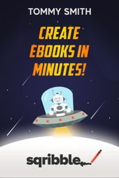 Mastering Sqribble: Unleashing Your Creativity with Powerful eBook Creation