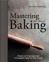 Mastering The Art of Baking