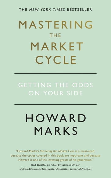 Mastering The Market Cycle - Howard Marks