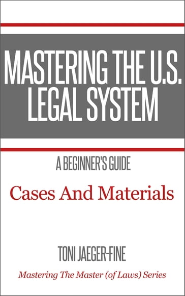 Mastering The U.S. Legal System - Toni Jaeger-Fine