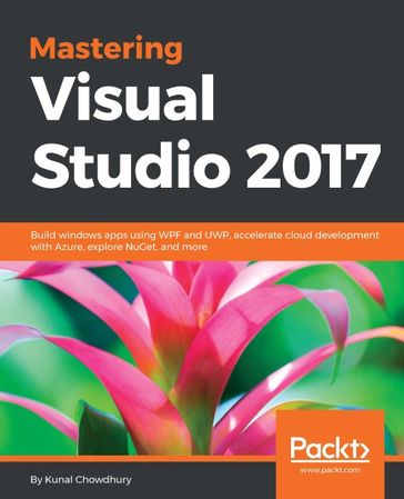 Mastering Visual Studio 2017 - Kunal Chowdhury
