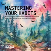 Mastering Your Habits