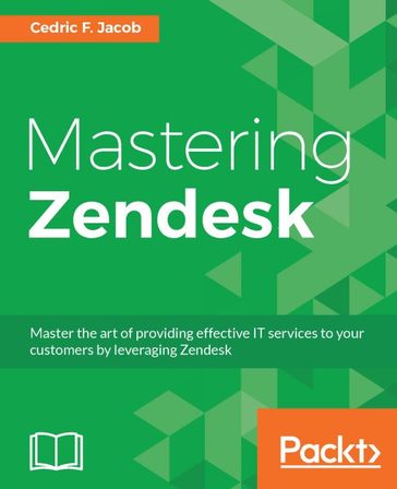 Mastering Zendesk - Cedric F. Jacob