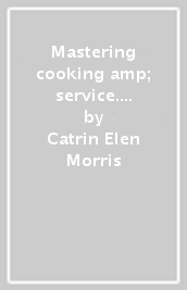 Mastering cooking & service. Premium. With Mastering dossiers, Mastering for everyone. Per gli Ist. professionali. Con e-book