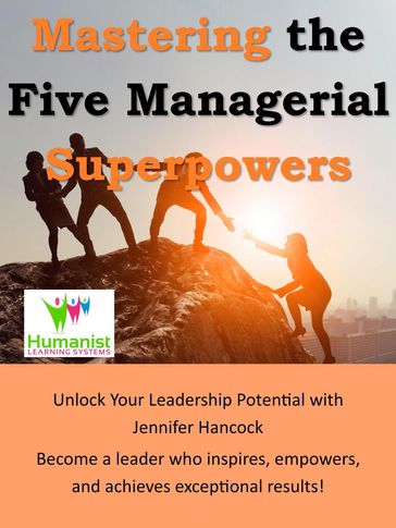 Mastering the 5 Managerial Superpowers - Jennifer Hancock