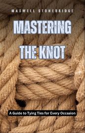 Mastering the Knot