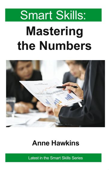 Mastering the Numbers - Smart Skills - Anne Hawkins