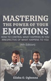 Mastering the Power of your Emotions