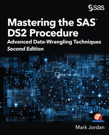 Mastering the SAS DS2 Procedure - Mark Jordan