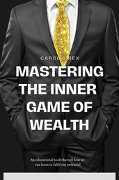 Mastering the inner game of wealth