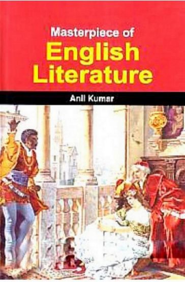 Masterpiece Of English Literature - Anil Kumar