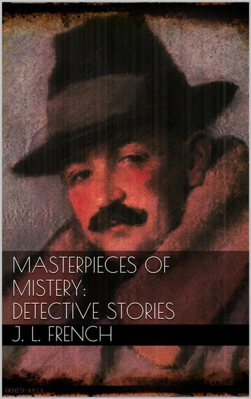 Masterpieces of Mystery: Detective Stories - Joseph Lewis French