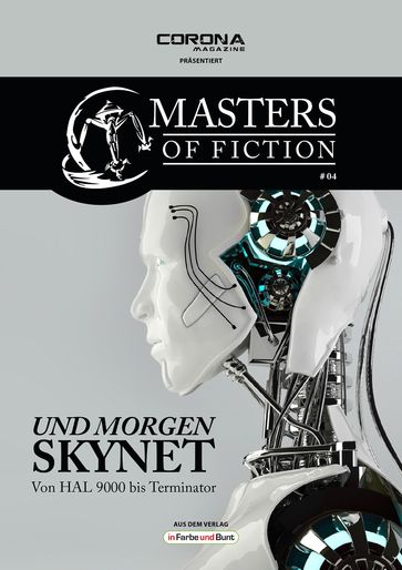 Masters of Fiction 4: Und morgen SKYNET - von HAL 9000 bis Terminator - Elias Albrecht - Eric Zerm