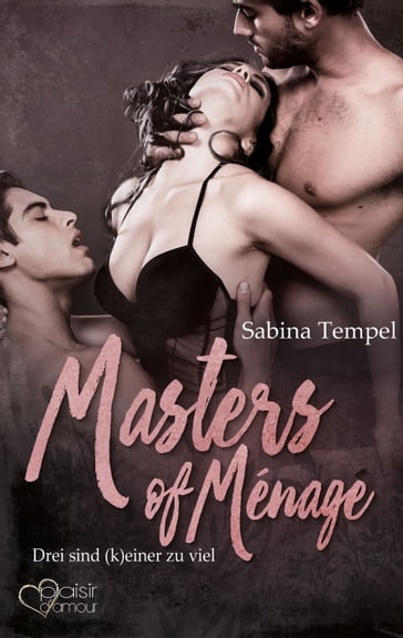 Masters of Ménage: Drei sind (k)einer zu viel - Sabina Tempel