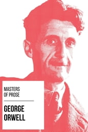 Masters of Prose - George Orwell