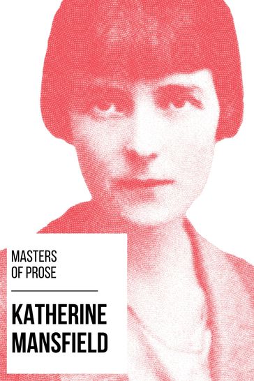 Masters of Prose - Katherine Mansfield - August Nemo - Mansfield Katherine