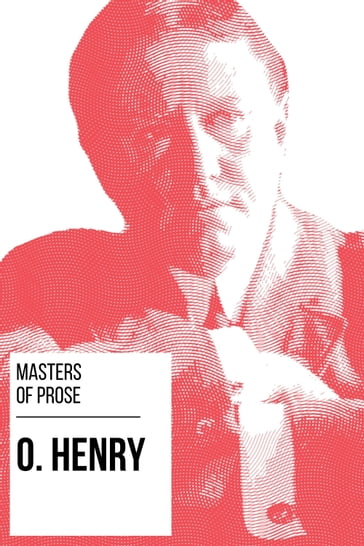 Masters of Prose - O. Henry - August Nemo - O. Henry