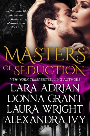 Masters of Seduction: Books 1-4 - Donna Grant - Lara Adrian - Laura Wright - Alexandra Ivy