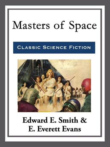 Masters of Space - Edward Elmer Smith